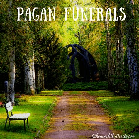 Saying Goodbye: Pagan Practices for Funerary Farewell